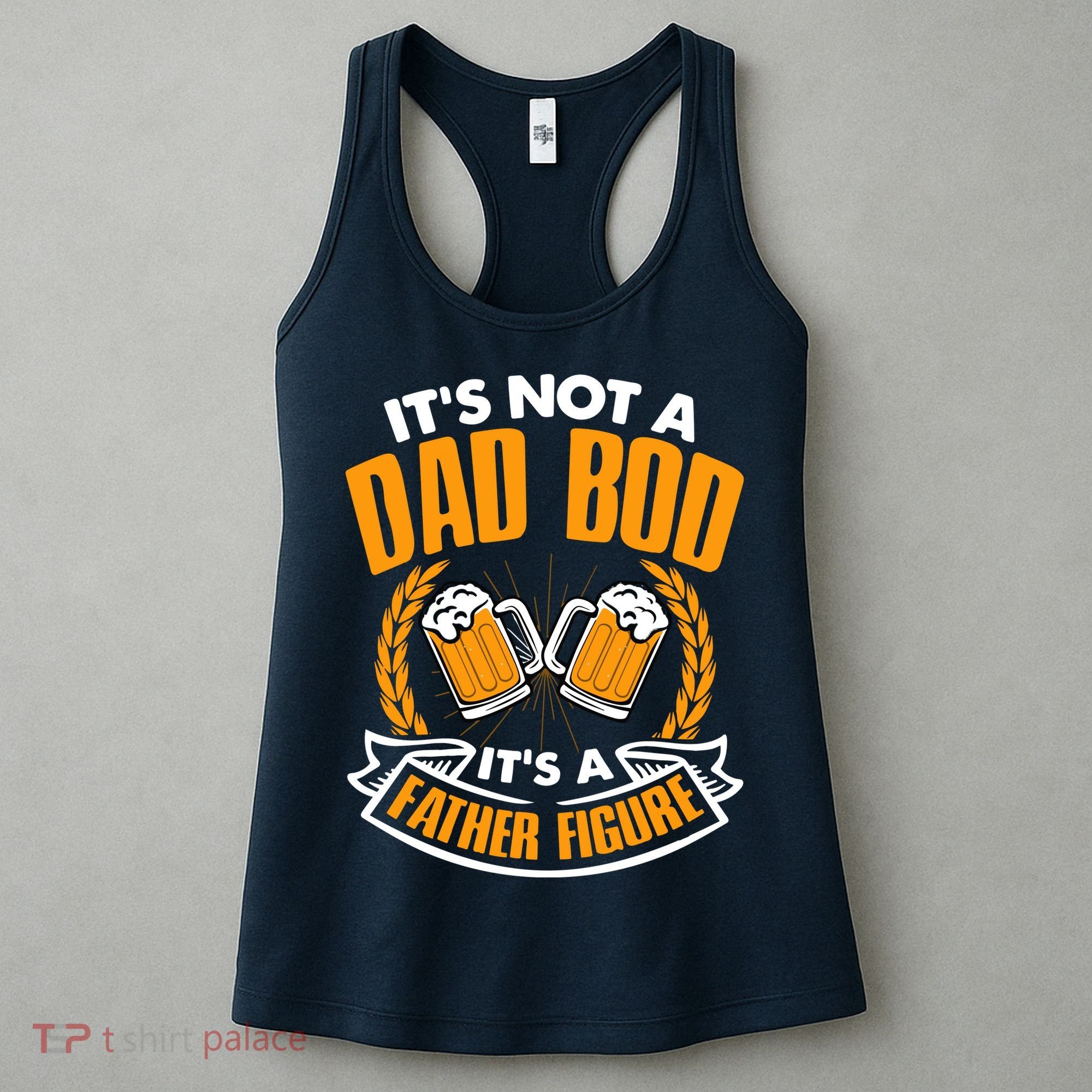It's Not A Dad Bod It's A Father Figure Drinking Beer Women's Tank Top