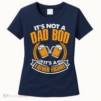 It's Not A Dad Bod It's A Father Figure Drinking Beer Women's T-Shirt thumb 0