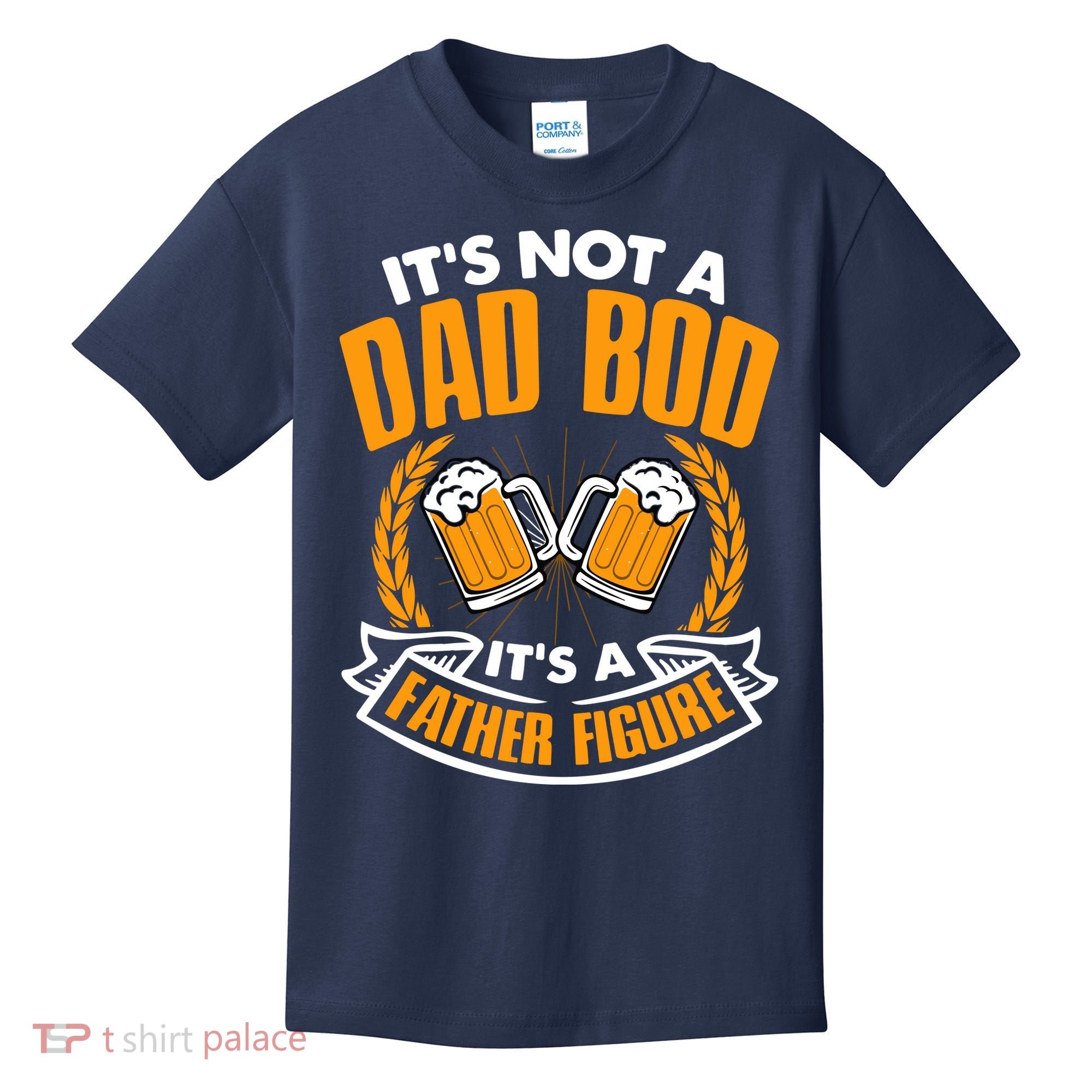 It's Not A Dad Bod It's A Father Figure Drinking Beer Kids T-Shirt