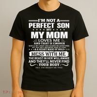 I'm Not A Perfect Son But My Crazy Mom Loves Me Mother's Day T-Shirt thumb 3