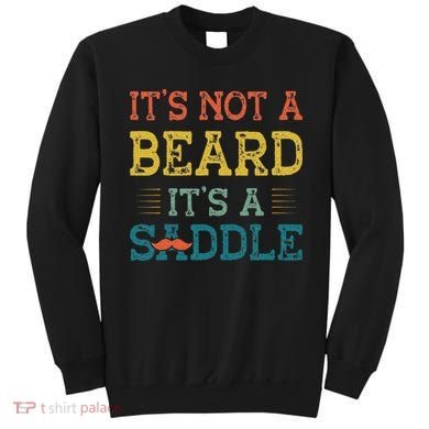 It's Not A Beard It's A Saddle for Fathers Day Sweatshirt