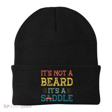 It's Not A Beard It's A Saddle for Fathers Day Beanie