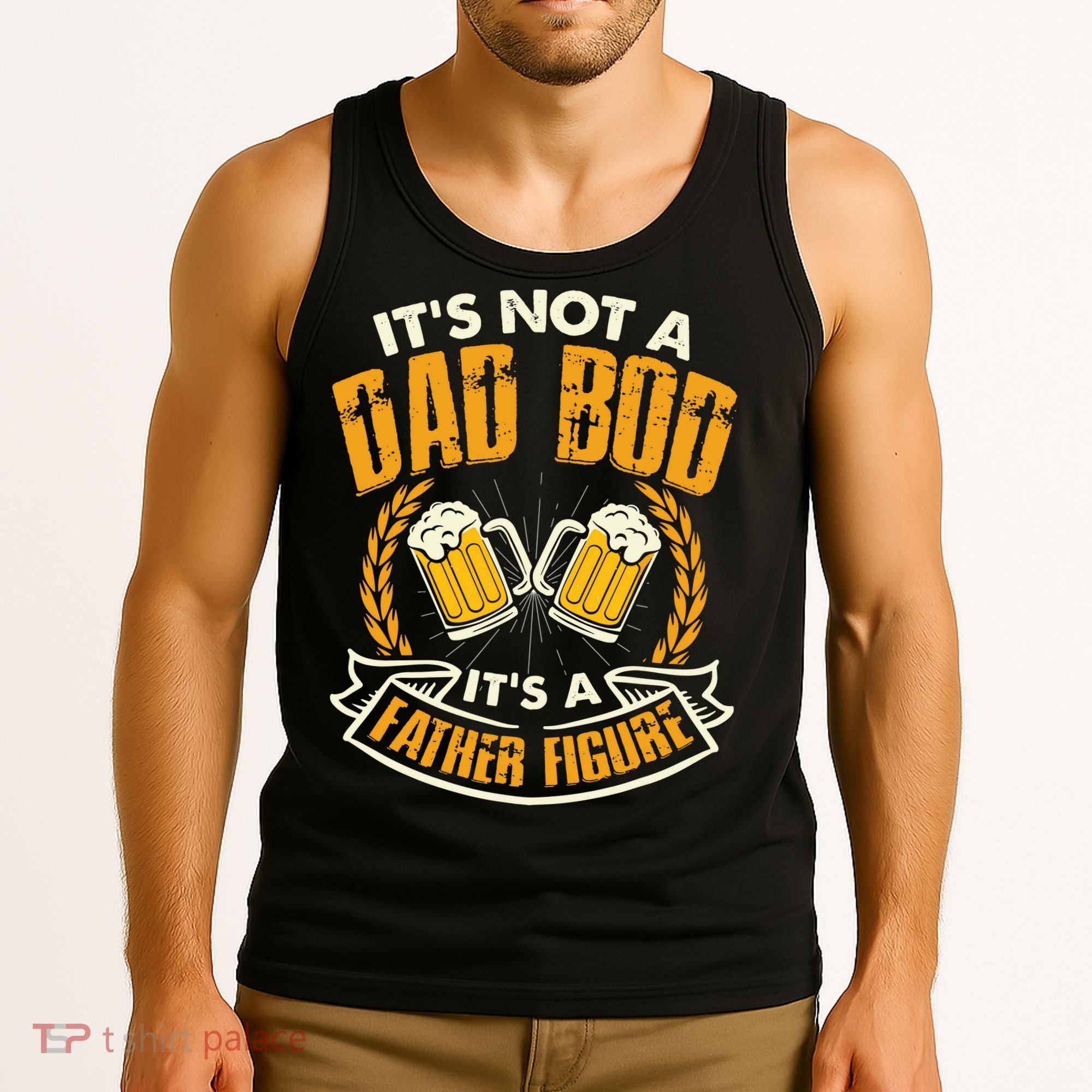 It's Not A Dad Bod It's A Father Figure Father's Day Funny Tank Top