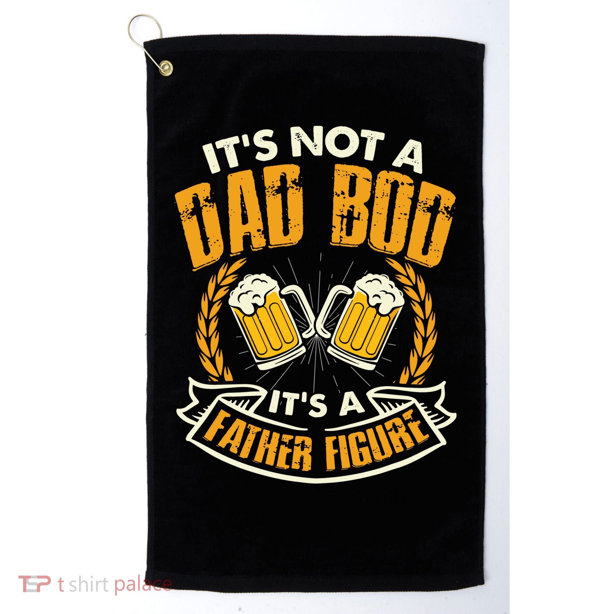 It's Not A Dad Bod It's A Father Figure Father's Day Funny Golf Towel