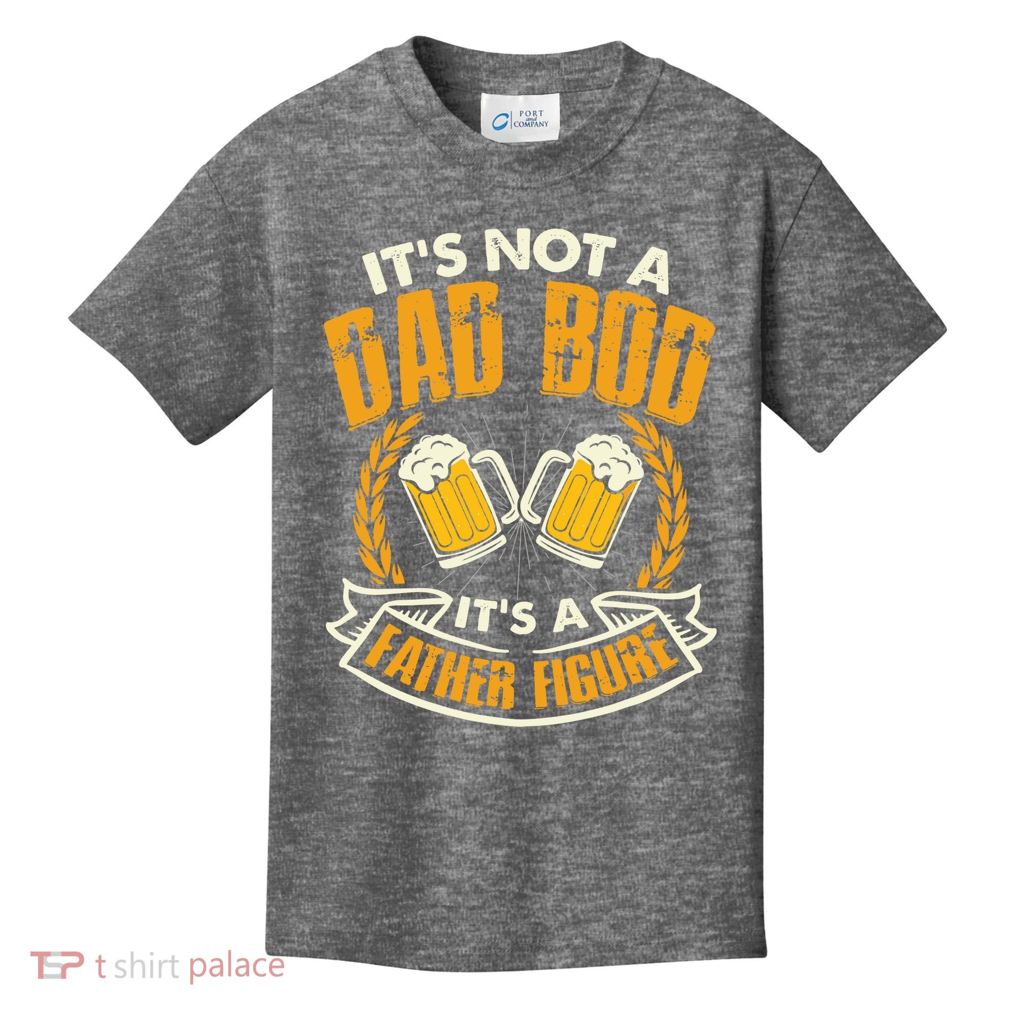 It's Not A Dad Bod It's A Father Figure Father's Day Funny Kids T-Shirt