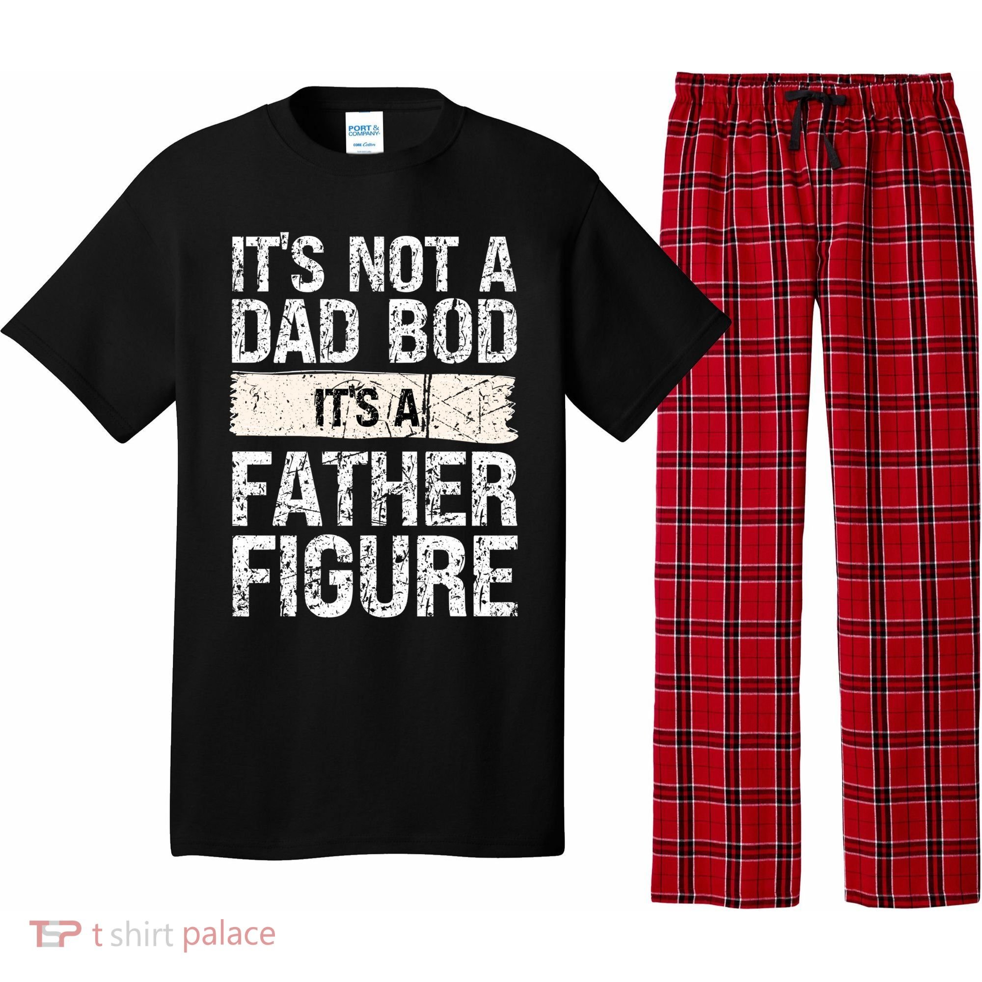 It's Not A Dad Bod It's A Father Figure Gift Pajama Set