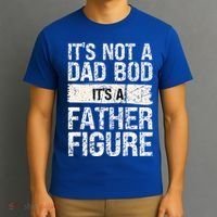 It's Not A Dad Bod It's A Father Figure Gift T-Shirt thumb 3