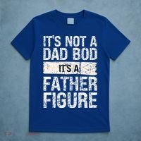 It's Not A Dad Bod It's A Father Figure Gift T-Shirt thumb 5