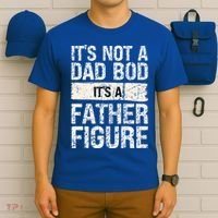 It's Not A Dad Bod It's A Father Figure Gift T-Shirt thumb 6