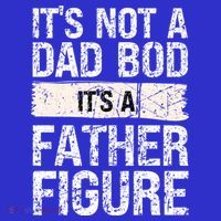 It's Not A Dad Bod It's A Father Figure Gift T-Shirt thumb 7