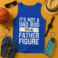 It's Not A Dad Bod It's A Father Figure Gift Tank Top thumb 4