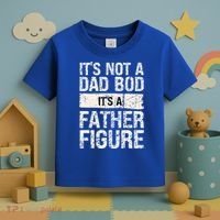 It's Not A Dad Bod It's A Father Figure Gift Toddler T-Shirt thumb 3