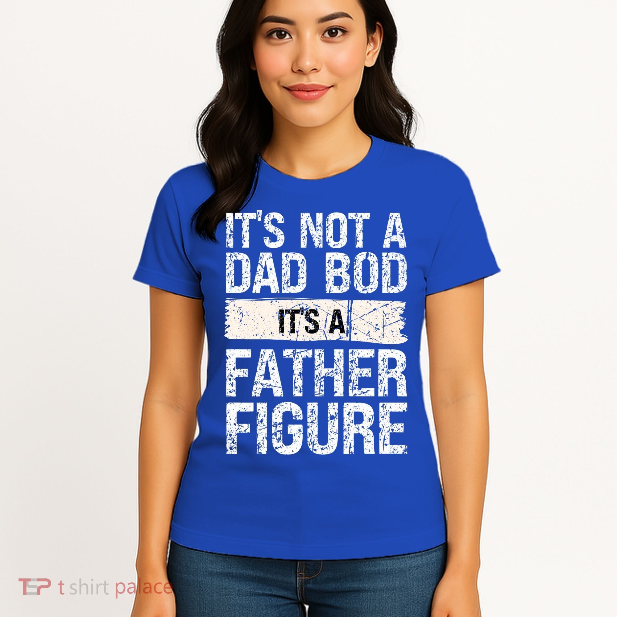 It's Not A Dad Bod It's A Father Figure Gift Women's T-Shirt