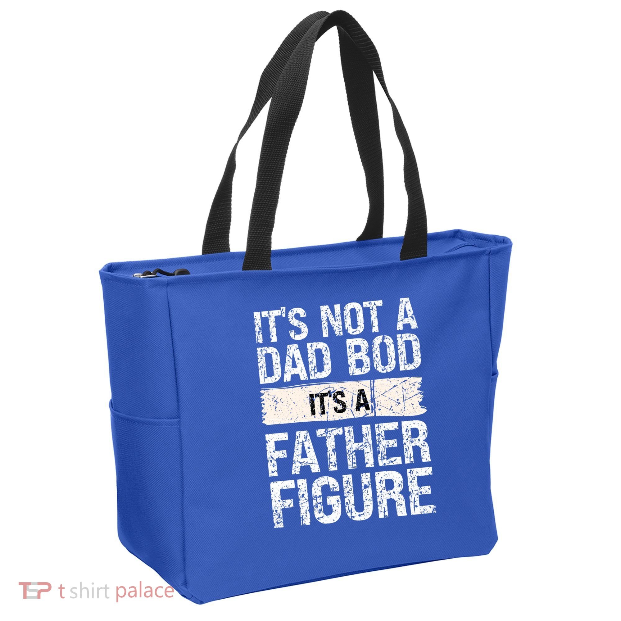 It's Not A Dad Bod It's A Father Figure Gift Tote Bag