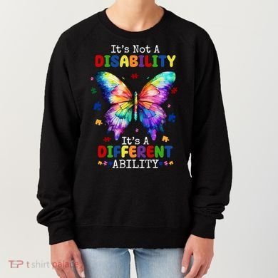 Its Not A Disability Its A Different Ability Autism Butterfly Women's Sweatshirt