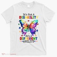Its Not A Disability Its A Different Ability Autism Butterfly T-Shirt thumb 0
