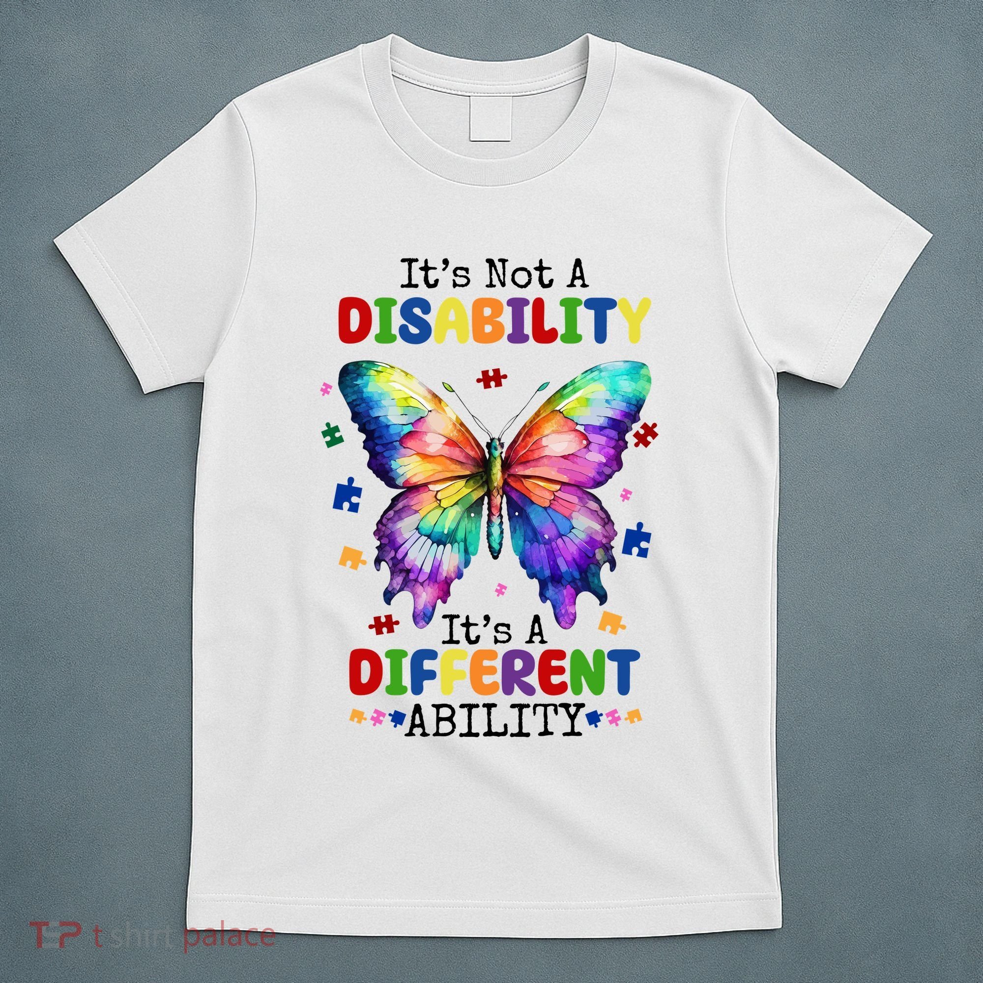Its Not A Disability Its A Different Ability Autism Butterfly T-Shirt