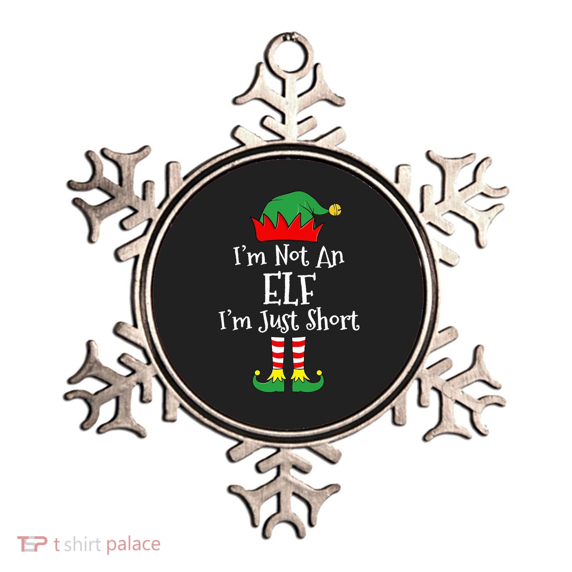 I'm Not An Elf Im Just Short Funny Christmas Matching Family  Ornament
