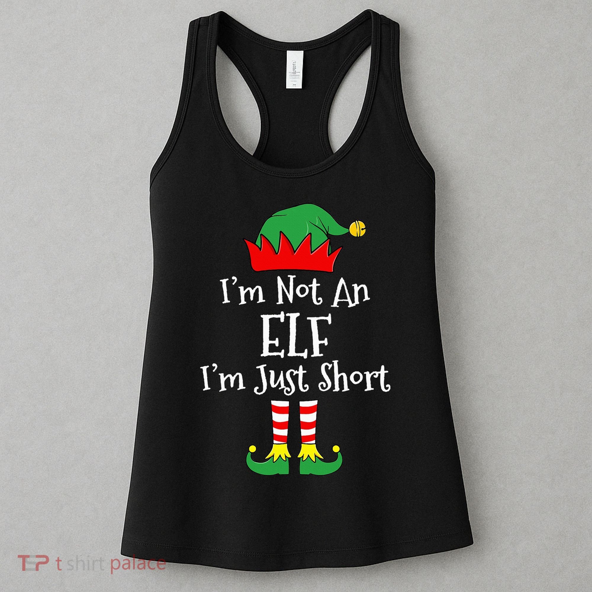 I'm Not An Elf Im Just Short Funny Christmas Matching Family  Women's Tank Top