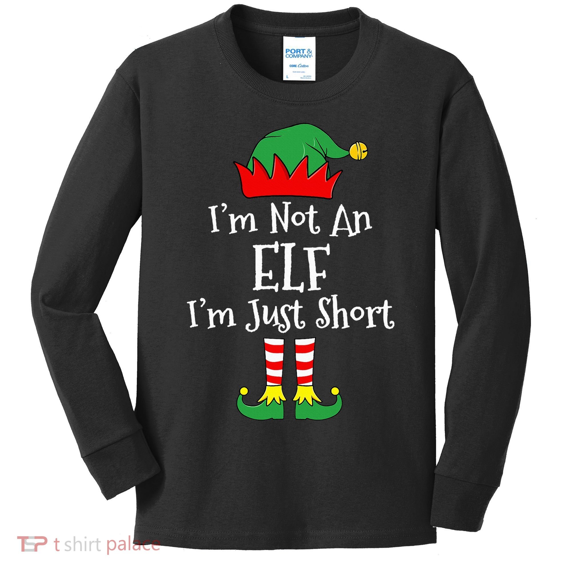 I'm Not An Elf Im Just Short Funny Christmas Matching Family  Kids Long Sleeve Shirt
