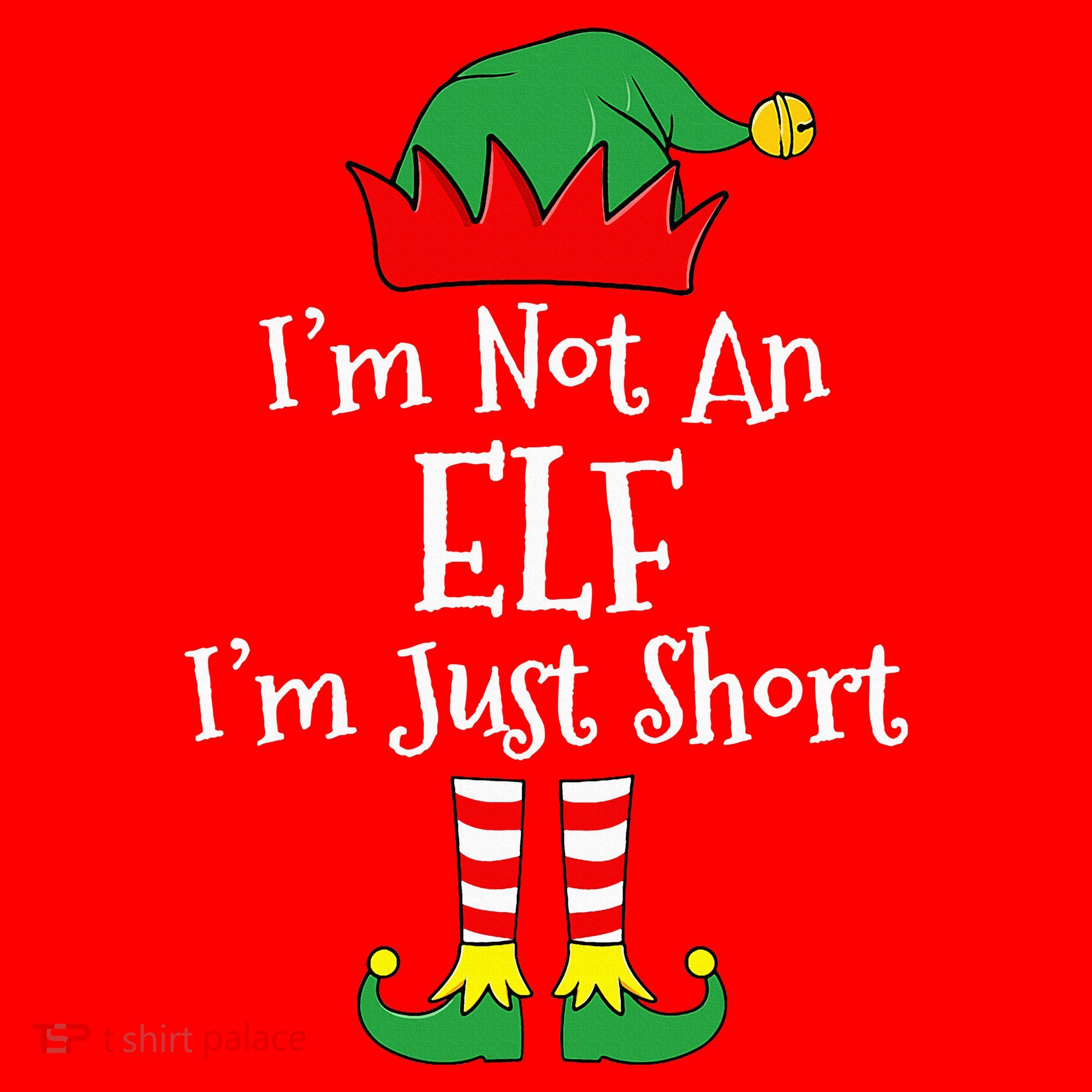 I'm Not An Elf Im Just Short Funny Christmas Matching Family  Santa Hat