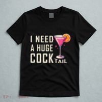 I Need A Huge Cocktail Funny Adult Humor Drinking T-Shirt thumb 5