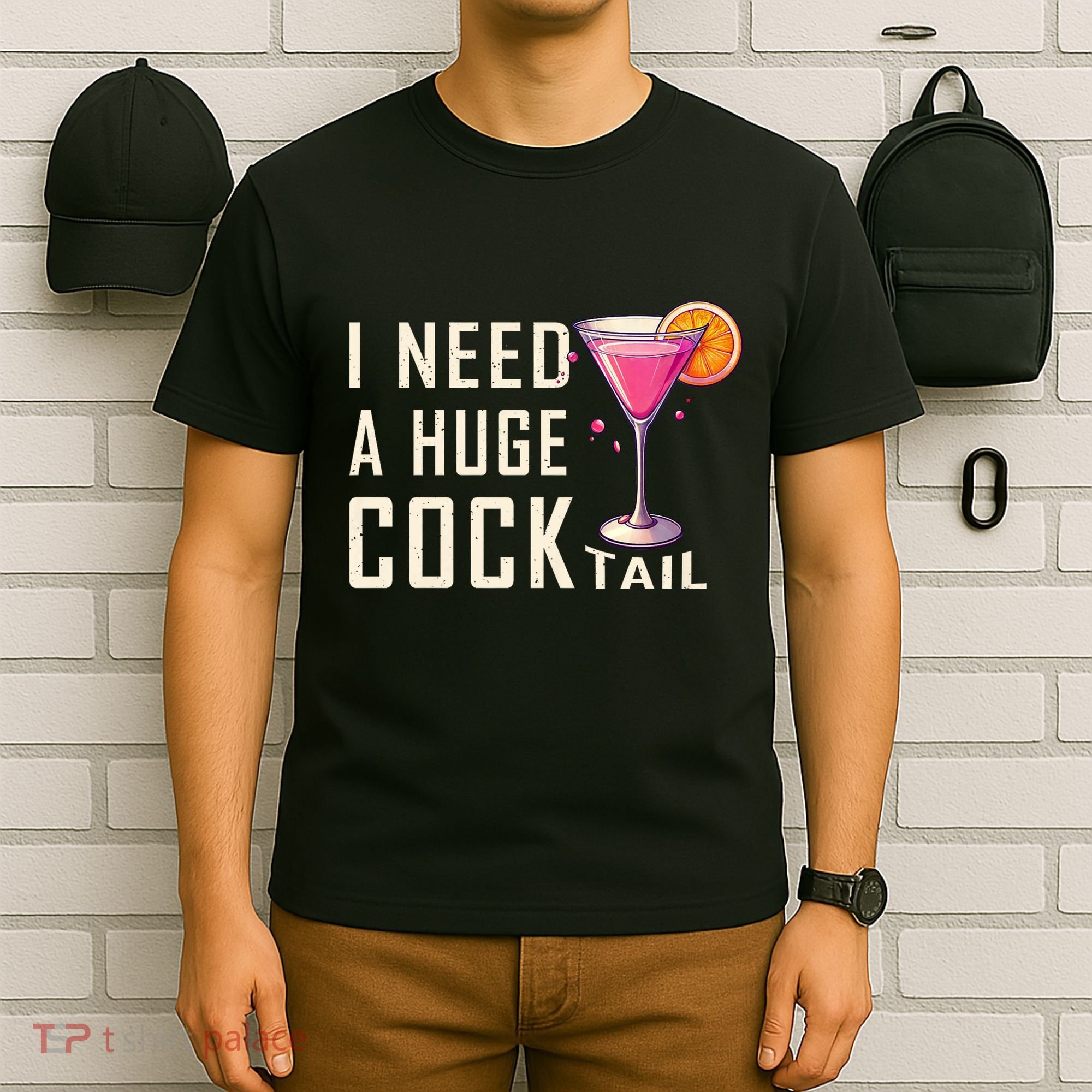 I Need A Huge Cocktail Funny Adult Humor Drinking T-Shirt