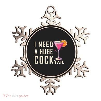 I Need A Huge Cocktail Funny Adult Humor Drinking Ornament