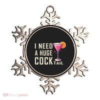 I Need A Huge Cocktail Funny Adult Humor Drinking Ornament thumb 0