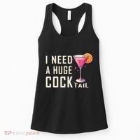 I Need A Huge Cocktail Funny Adult Humor Drinking Women's Tank Top thumb 0