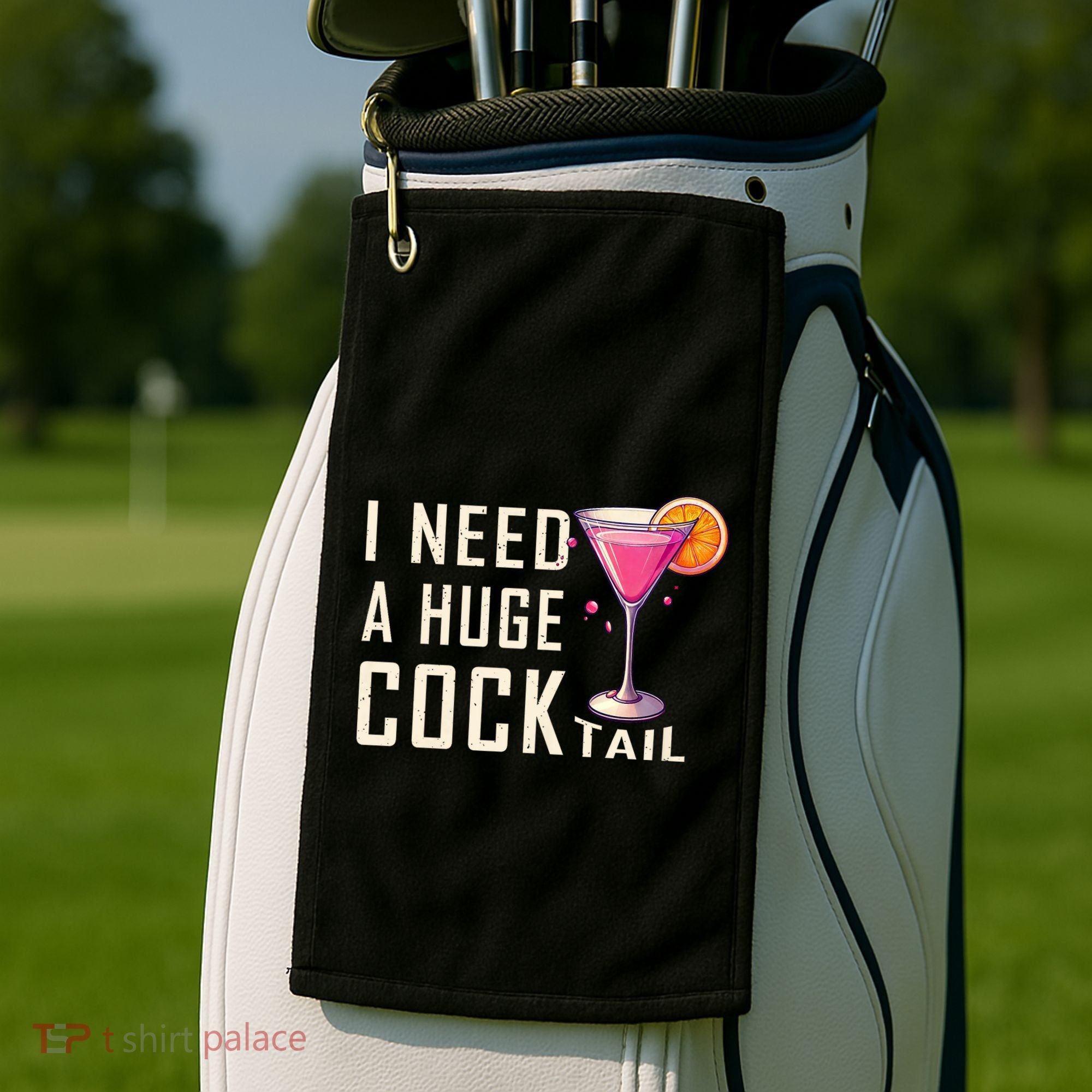 I Need A Huge Cocktail Funny Adult Humor Drinking Golf Towel