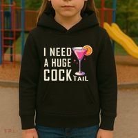 I Need A Huge Cocktail Funny Adult Humor Drinking Kids Hoodie thumb 3