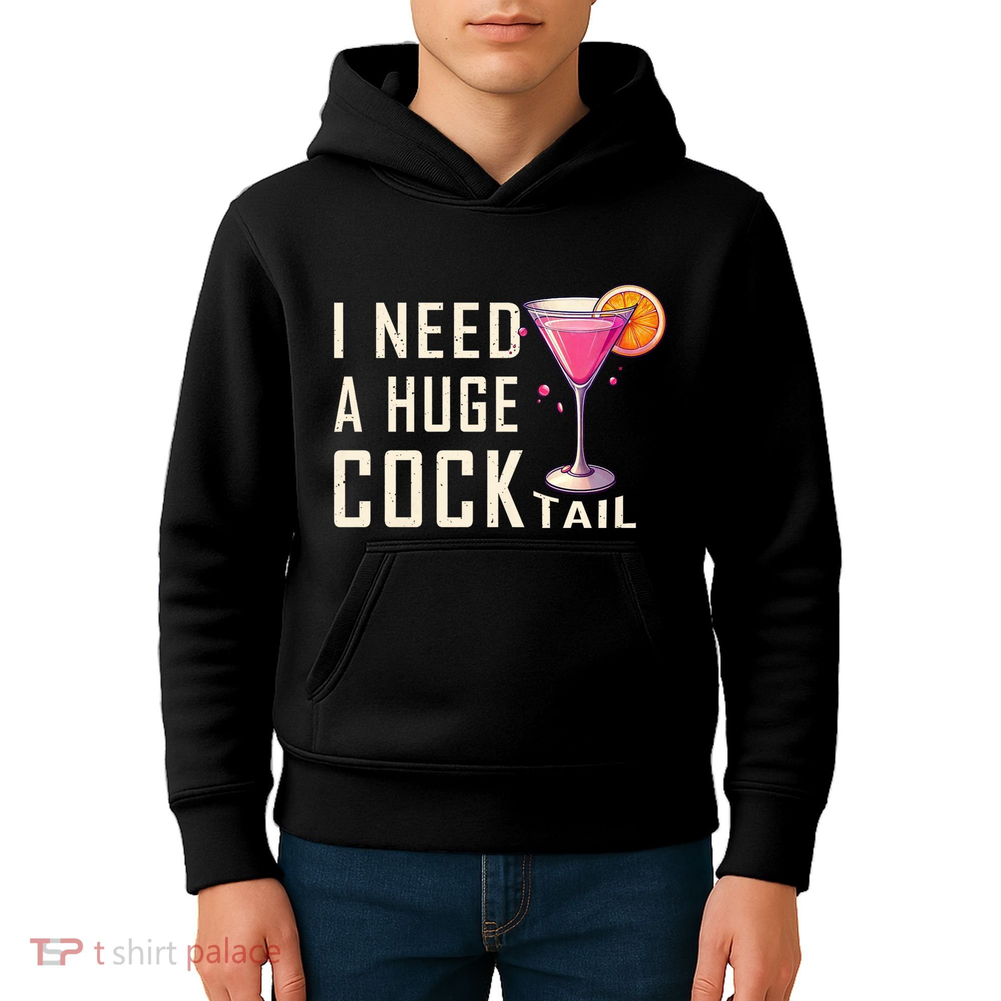 I Need A Huge Cocktail Funny Adult Humor Drinking Kids Hoodie