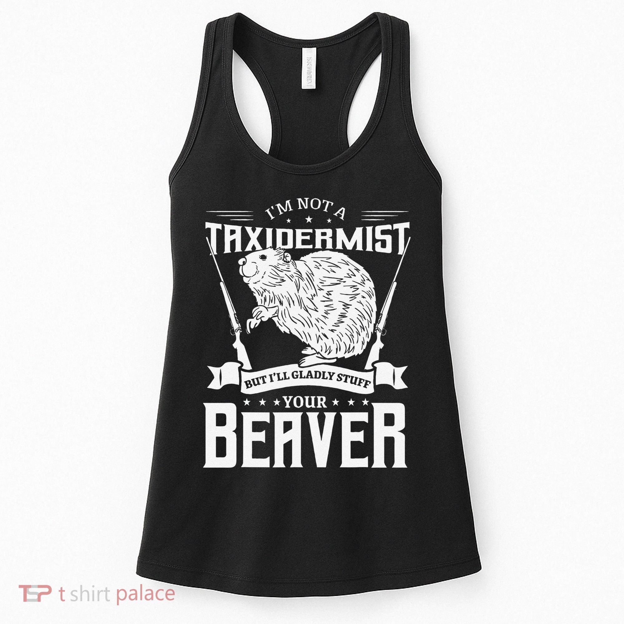 I'm Not A Taxidermist Hunting Beaver Riffle Hunter Short Sleeve Women's Tank Top
