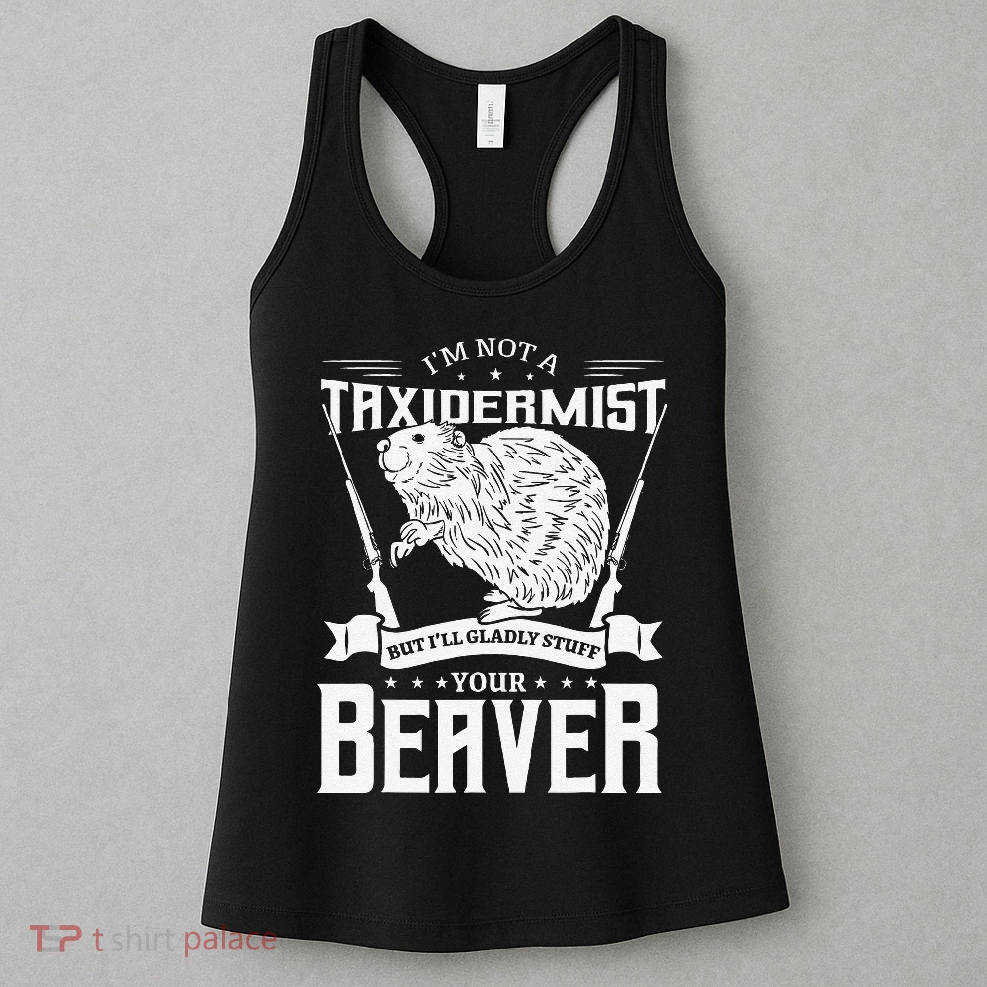 I'm Not A Taxidermist Hunting Beaver Riffle Hunter Short Sleeve Women's Tank Top