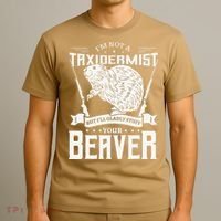 I'm Not A Taxidermist Hunting Beaver Riffle Hunter Short Sleeve T-Shirt thumb 3