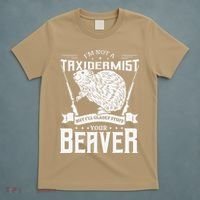 I'm Not A Taxidermist Hunting Beaver Riffle Hunter Short Sleeve T-Shirt thumb 5