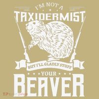 I'm Not A Taxidermist Hunting Beaver Riffle Hunter Short Sleeve Mousepad thumb 1