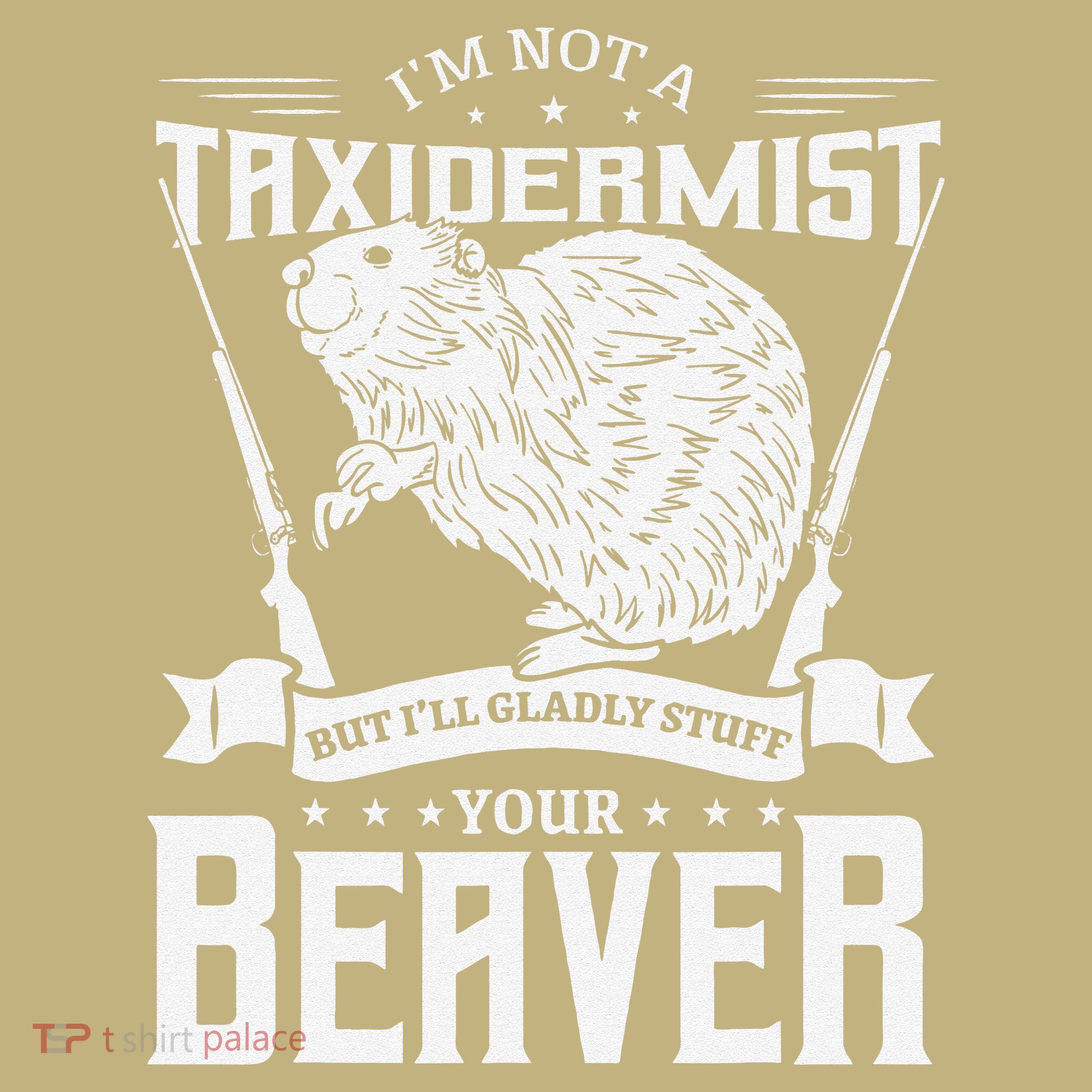 I'm Not A Taxidermist Hunting Beaver Riffle Hunter Short Sleeve Mousepad