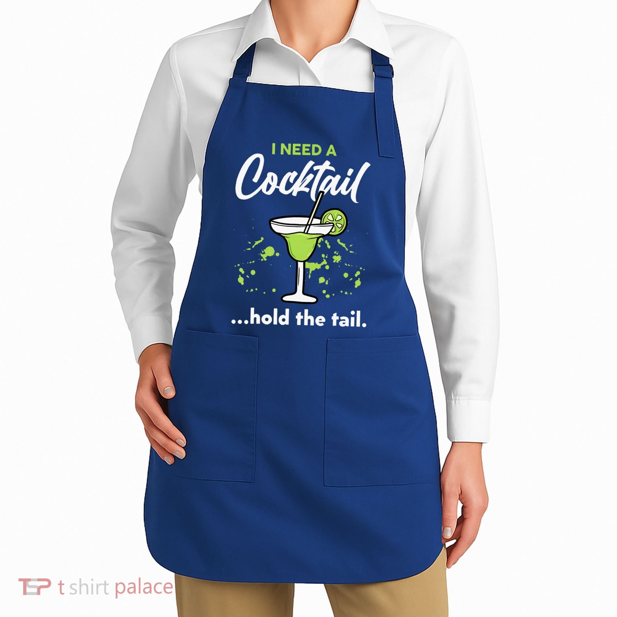 I Need A Cocktail Hold The Tail Mixed Drink Shot Alcohol Bar Apron