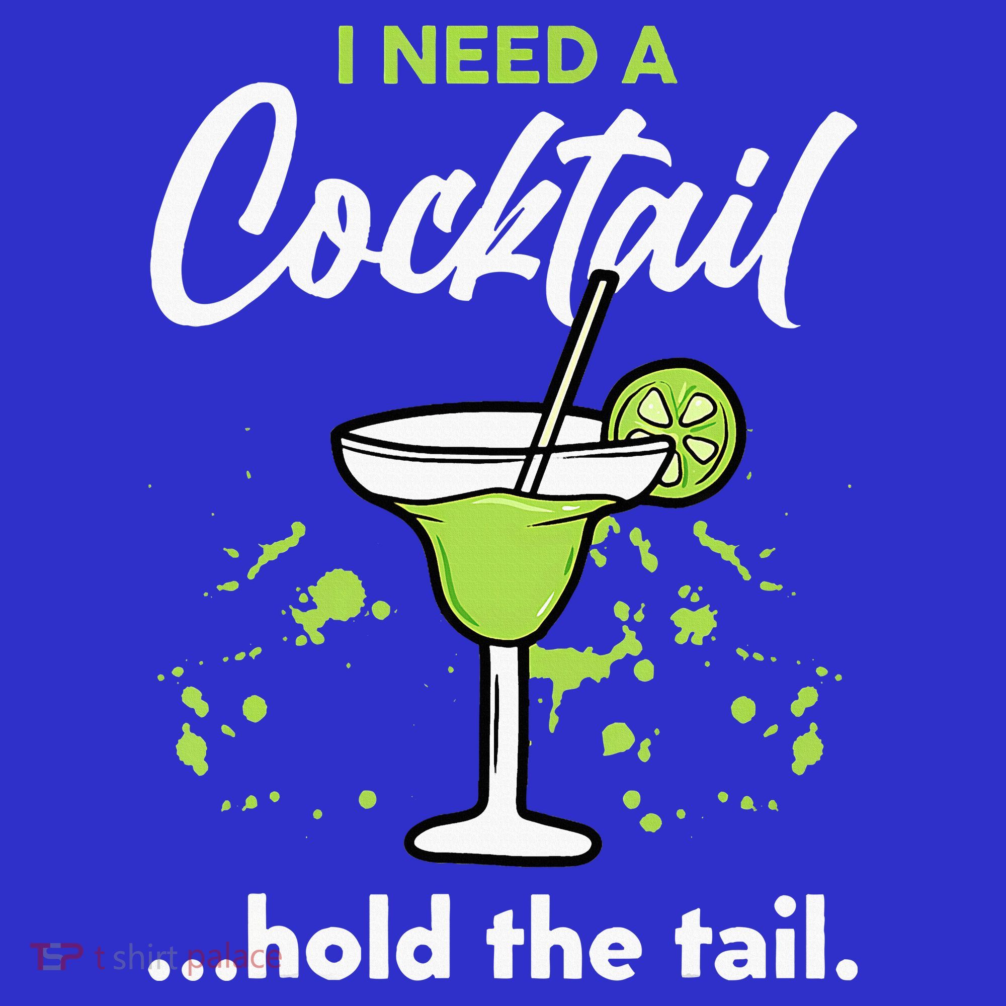 I Need A Cocktail Hold The Tail Mixed Drink Shot Alcohol Bar Mousepad