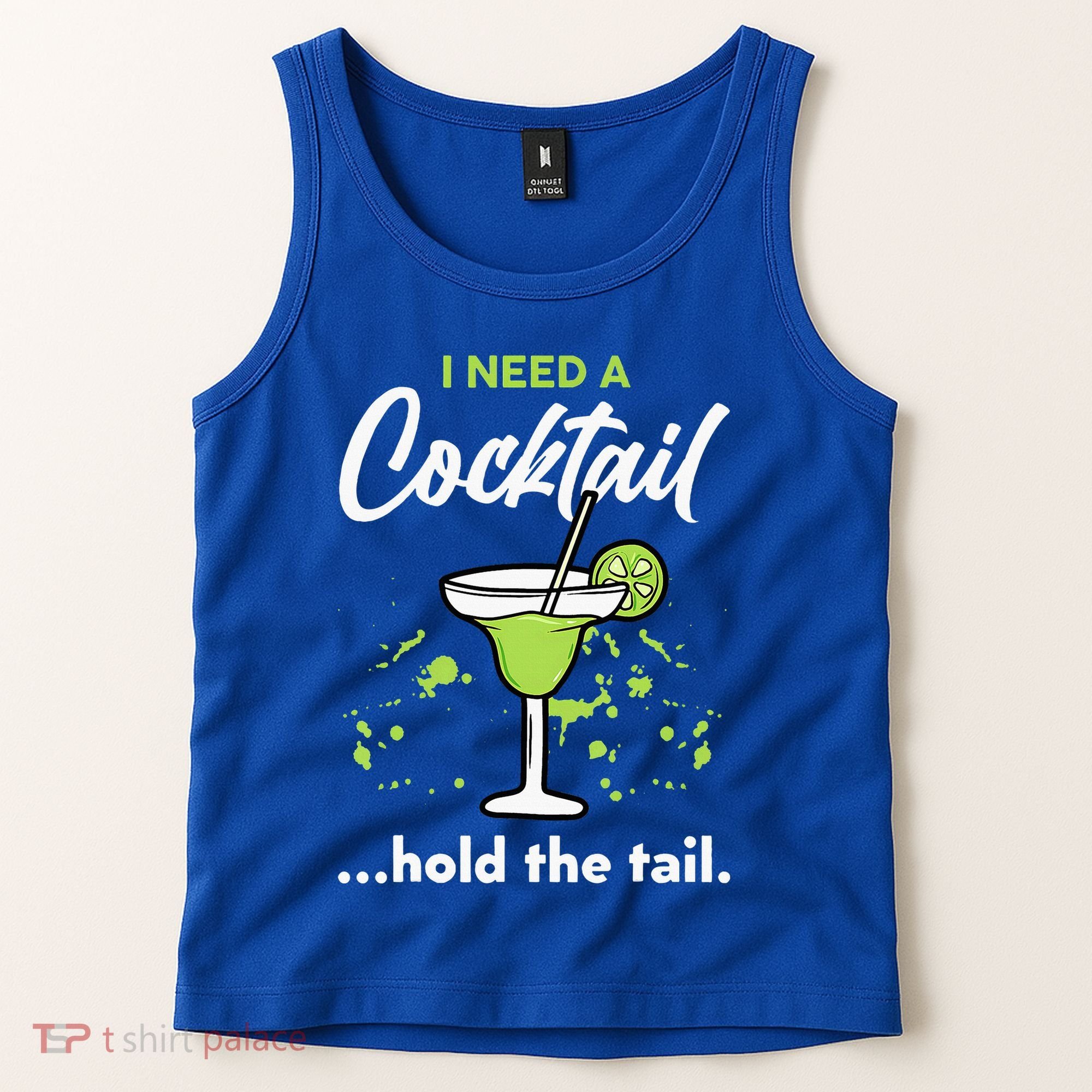 I Need A Cocktail Hold The Tail Mixed Drink Shot Alcohol Bar Tank Top