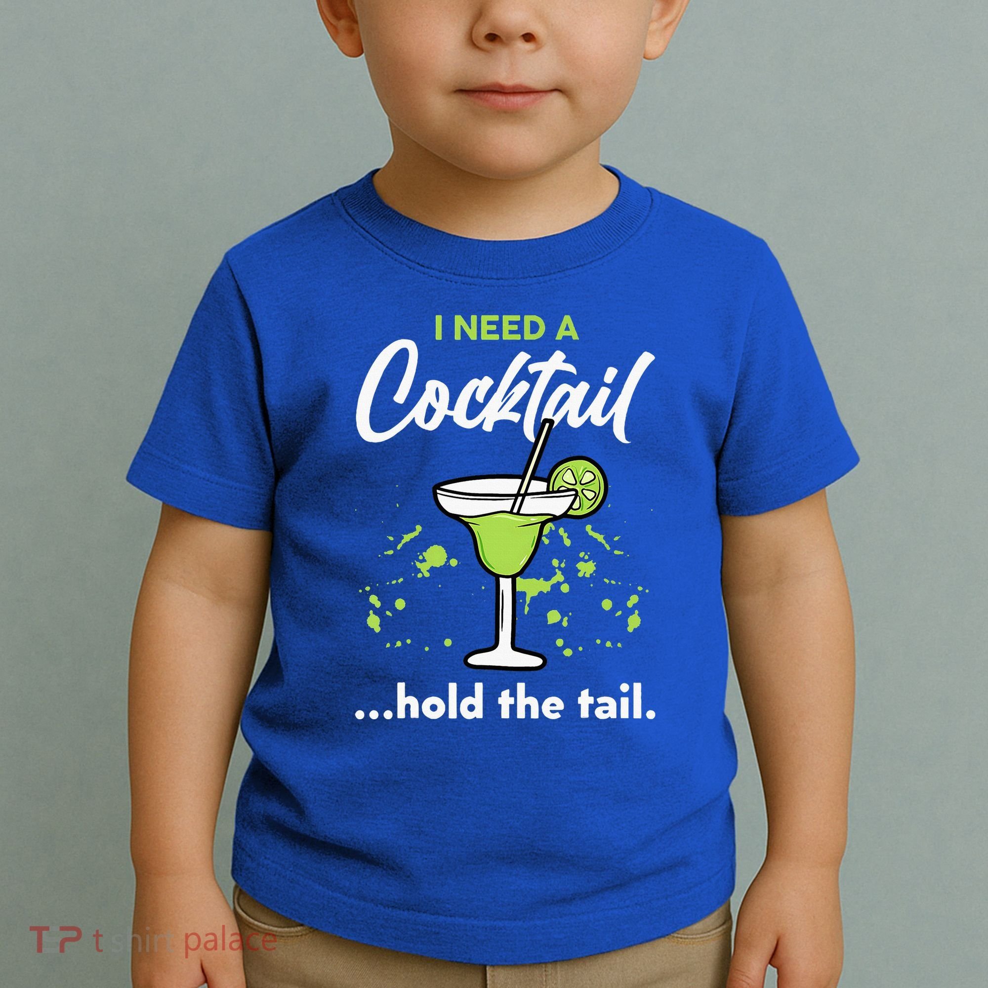 I Need A Cocktail Hold The Tail Mixed Drink Shot Alcohol Bar Toddler T-Shirt