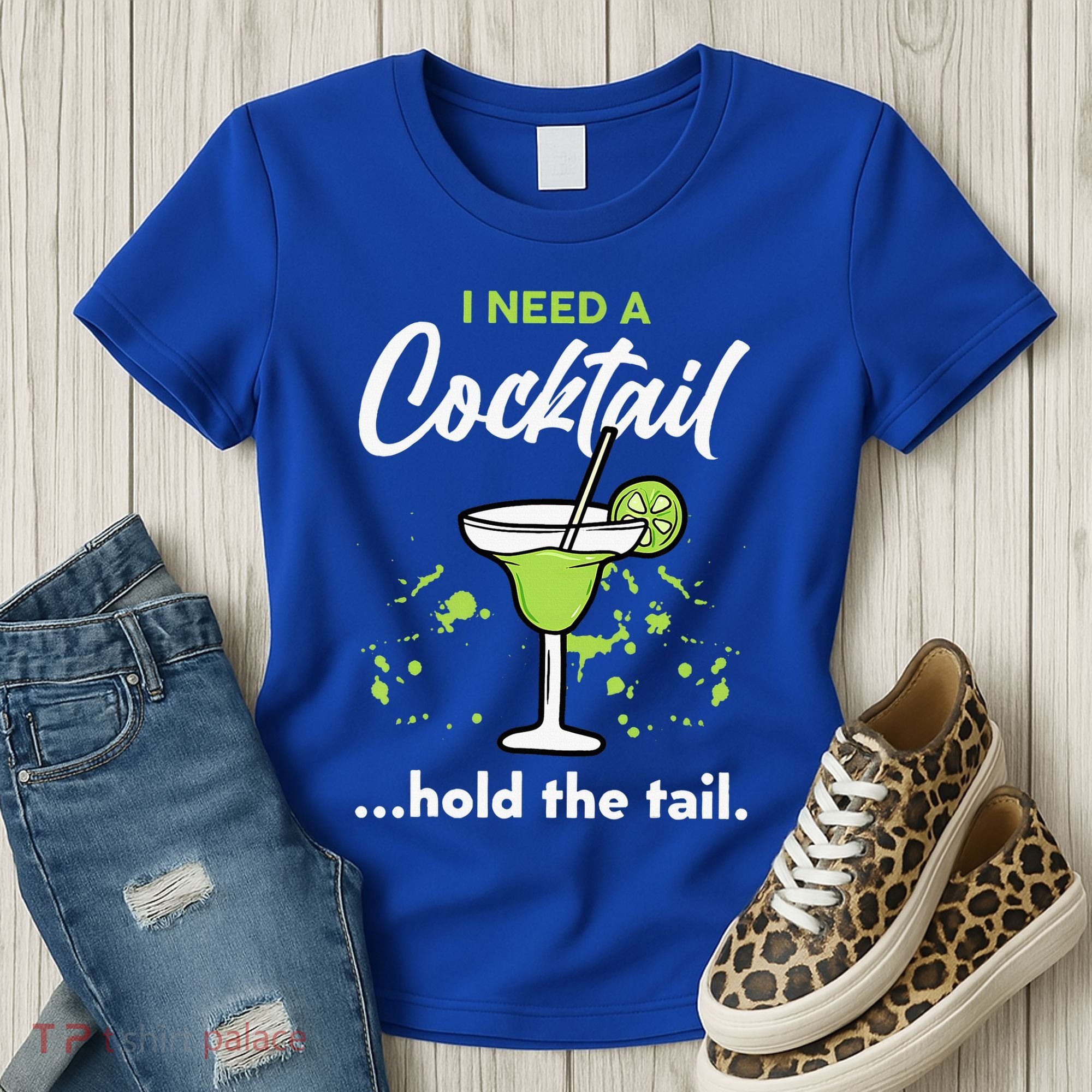 I Need A Cocktail Hold The Tail Mixed Drink Shot Alcohol Bar Women's T-Shirt