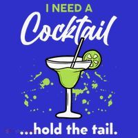 I Need A Cocktail Hold The Tail Mixed Drink Shot Alcohol Bar Women's T-Shirt thumb 6
