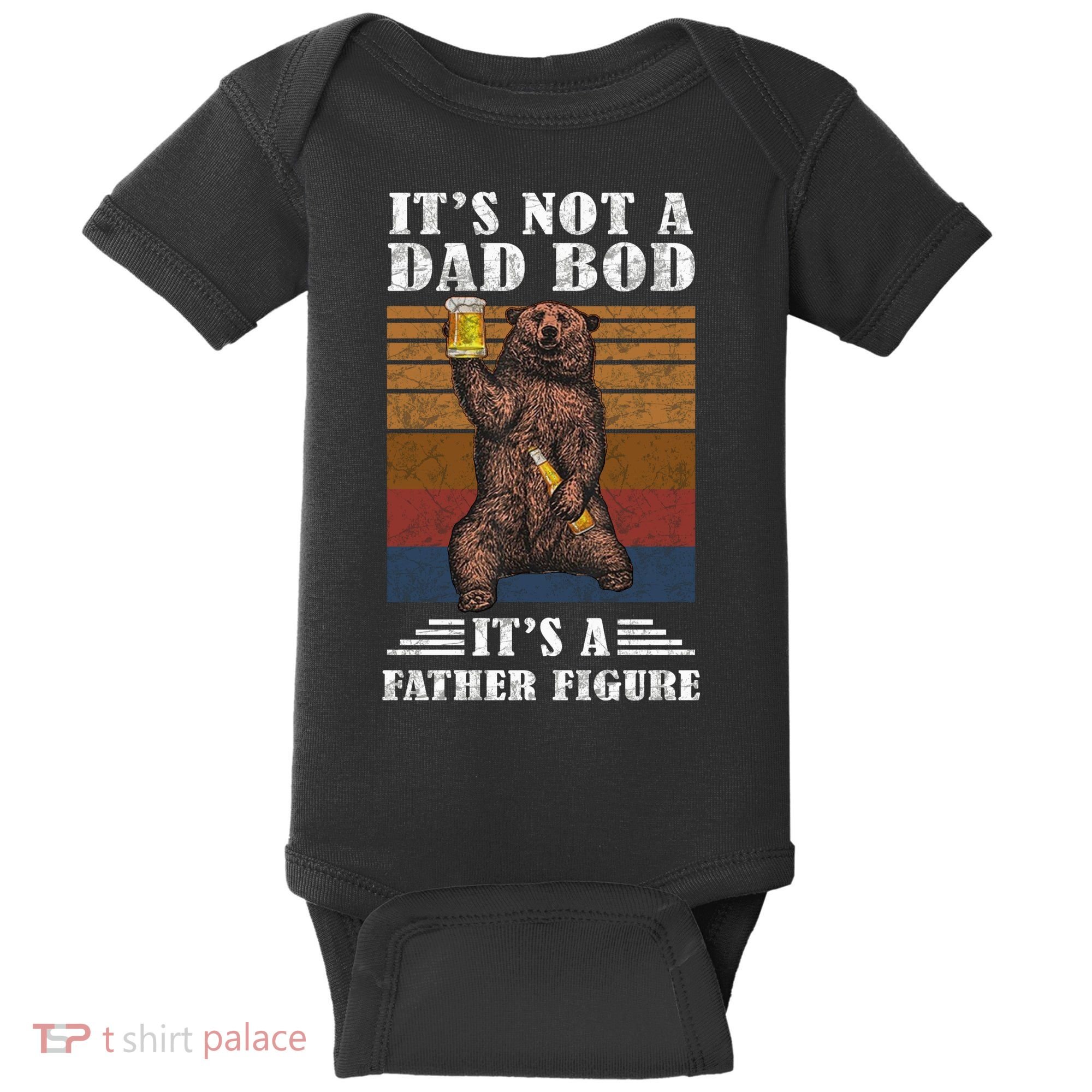 It's Not A Dad Bod It's Father Figure Funny Bear Beer Retro Baby Bodysuit