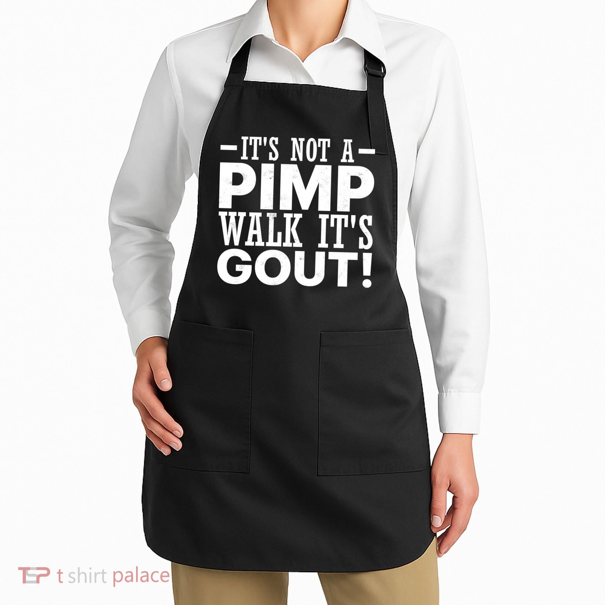 It's Not A Pimp Walk It's Gout Funny Old Man Apron