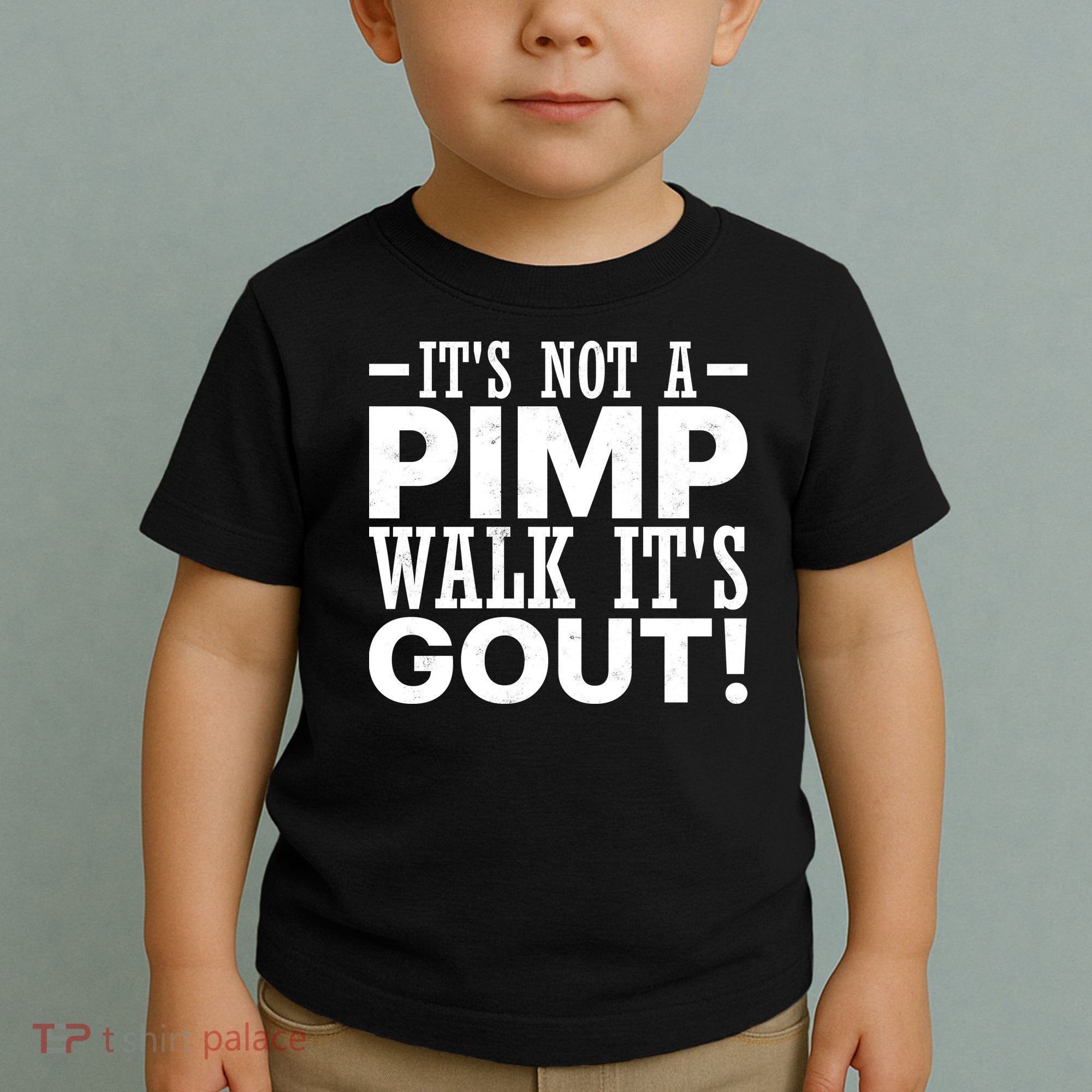 It's Not A Pimp Walk It's Gout Funny Old Man Toddler T-Shirt