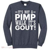 It's Not A Pimp Walk It's Gout Funny Old Man Sweatshirt thumb 0