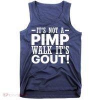 It's Not A Pimp Walk It's Gout Funny Old Man Tank Top thumb 0